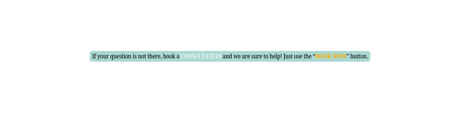 If your question is not there book a CONSULTATION and we are sure to help Just use the BOOK NOW button